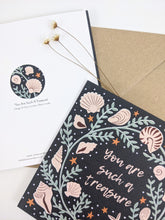 Load image into Gallery viewer, ‘You Are Such A Treasure’ Greeting Card